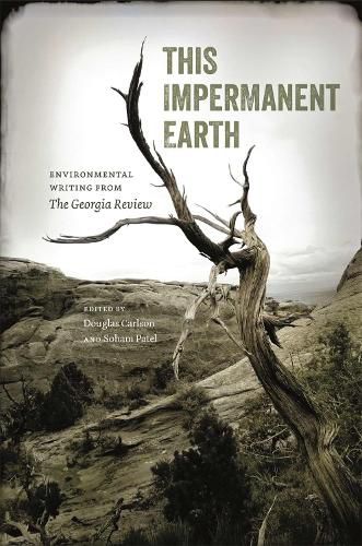 This Impermanent Earth: Environmental Writing from The Georgia Review