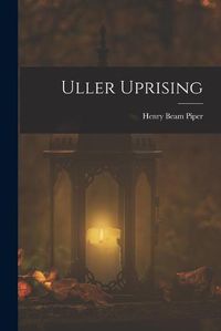 Cover image for Uller Uprising