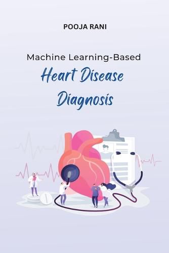 Cover image for Machine Learning-Based Heart Disease Diagnosis