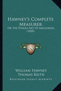 Cover image for Hawney's Complete Measurer: Or the Whole Art of Measuring (1820)