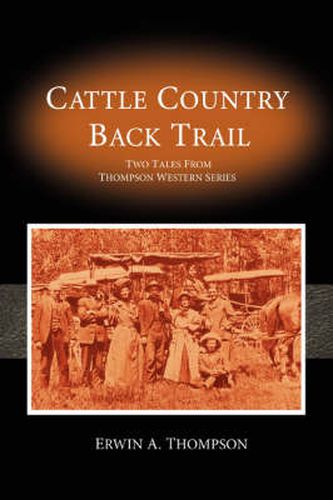 Cover image for Cattle Country Back Trail: Thompson Western Series