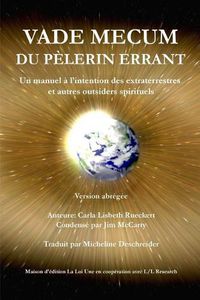 Cover image for Vade mecum du pelerin errant: Un manuel a l'intention des extraterrestres et autres outsiders spirituels