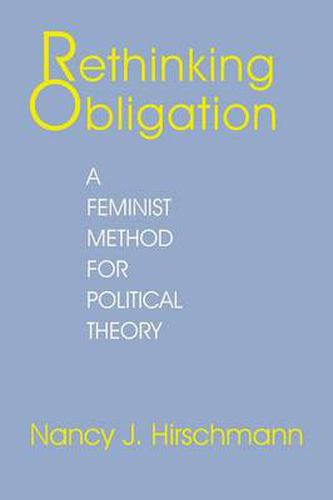 Cover image for Rethinking Obligation: Feminist Method for Political Theory