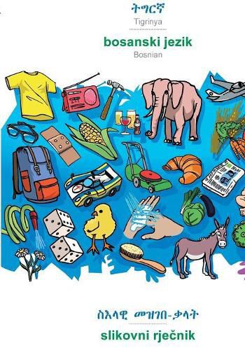 Cover image for BABADADA, Tigrinya (in ge'ez script) - bosanski jezik, visual dictionary (in ge'ez script) - slikovni rječnik: Tigrinya (in ge'ez script) - Bosnian, visual dictionary