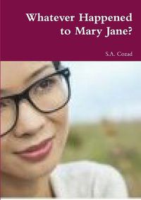 Cover image for Whatever Happened to Mary Jane?