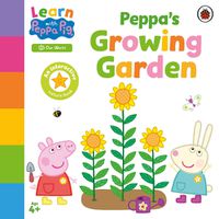 Cover image for Learn with Peppa: Peppa's Growing Garden