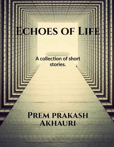 Cover image for Echoes of Life..A collection of short stories.