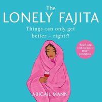 Cover image for The Lonely Fajita Lib/E
