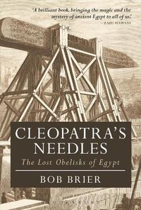 Cover image for Cleopatra's Needles: The Lost Obelisks of Egypt