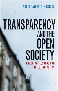 Cover image for Transparency and the Open Society: Practical Lessons for Effective Policy