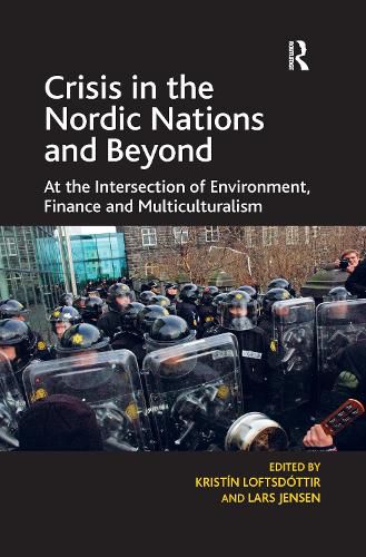 Cover image for Crisis in the Nordic Nations and Beyond: At the Intersection of Environment, Finance and Multiculturalism