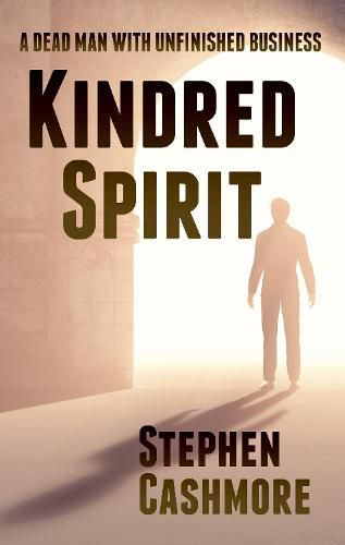 Cover image for Kindred Spirit: A dead man with unfinished business