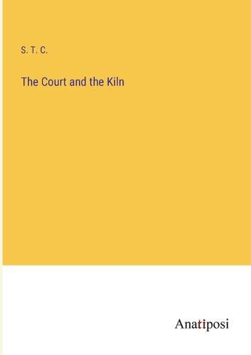 The Court and the Kiln