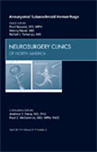 Cover image for Aneurysmal Subarachnoid Hemorrhage, An Issue of Neurosurgery Clinics