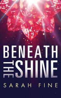 Cover image for Beneath the Shine