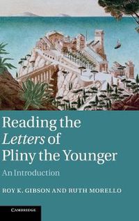 Cover image for Reading the Letters of Pliny the Younger: An Introduction