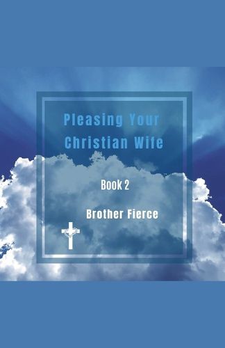 Cover image for Pleasing Your Christian Wife. Book 2