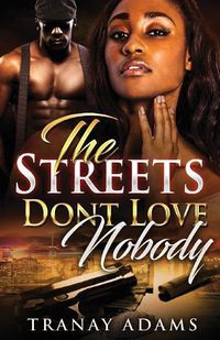 Cover image for The Streets Don't Love Nobody