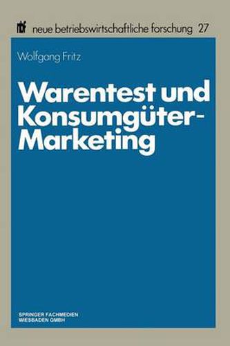 Cover image for Warentest Und Konsumguter-Marketing: Forschungskonzeption Und Ergebnisse Einer Empirischen Untersuchung