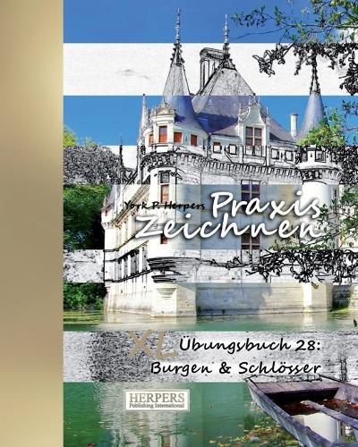 Cover image for Praxis Zeichnen - XL  bungsbuch 28: Burgen & Schl sser