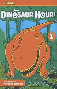Cover image for Dinosaur Hour!: Journey Back to the Jurassic...