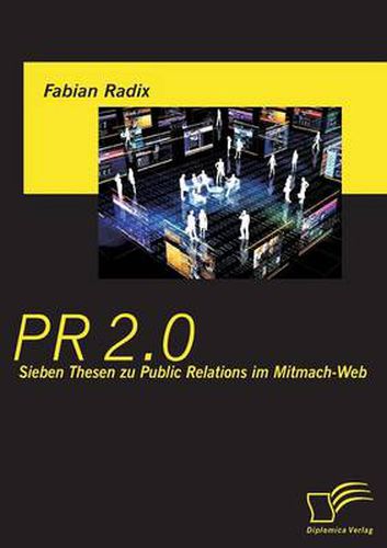 Cover image for PR 2.0: Sieben Thesen zu Public Relations im Mitmach-Web