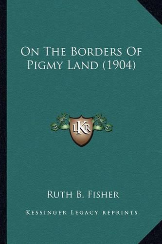 On the Borders of Pigmy Land (1904)