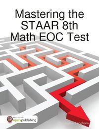 Cover image for Mastering the STAAR 8th Math EOC Test