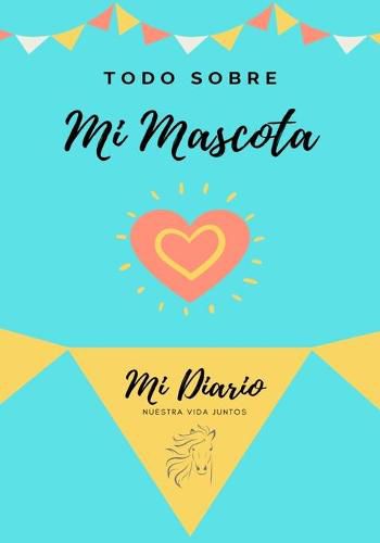 Cover image for Acerca De Mi Mascota: Mi Diario De Mascotas