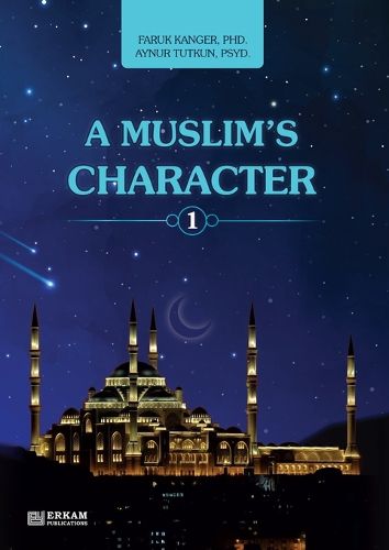 Cover image for A Muslim's Character - Vol.1 [Ages 11 and up]