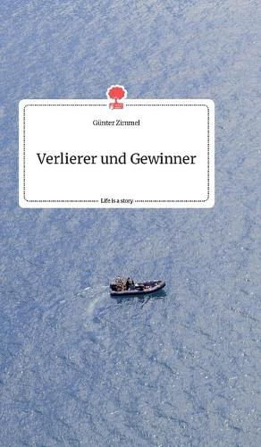 Cover image for Verlierer und Gewinner. Life is a Story - story.one