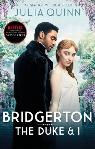 Cover image for Bridgerton: The Duke and I (Bridgertons Book 1): The Sunday Times bestselling inspiration for the Netflix Original Series Bridgerton