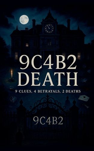 Cover image for 9C4B2 Death (9 Clues, 4 Betrayals, 2 Deaths)