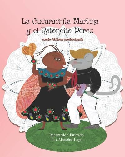 Cover image for La Cucarachita Martina y el Ratoncito Perez: cuento folclorico puertorriqueno