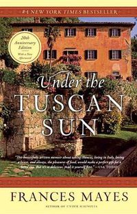 Cover image for Under the Tuscan Sun: 20th-Anniversary Edition