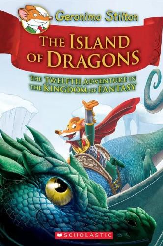 Cover image for The Island of Dragons (Geronimo Stilton Kingdom of Fantasy, Book 12)