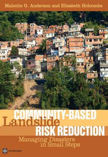 Cover image for Community-based Landslide Risk Reduction: Managing Disasters in Small Steps