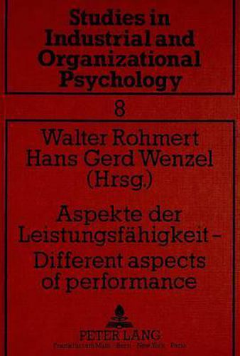 Cover image for Aspekte Der Leistungsfaehigkeit -. Different Aspects of Performance: Internationales Symposium Aus Anlass Des 60. Geburtstages Von Joseph Rutenfranz Am 27. Und 28. Mai 1988 in Schwerte