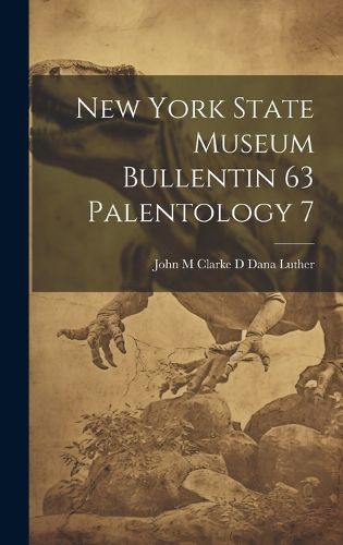 Cover image for New York State Museum Bullentin 63 Palentology 7