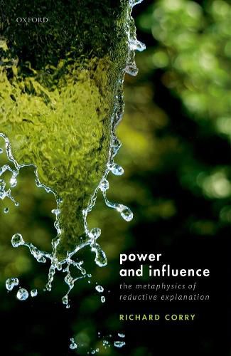 Power and Influence: The Metaphysics of Reductive Explanation