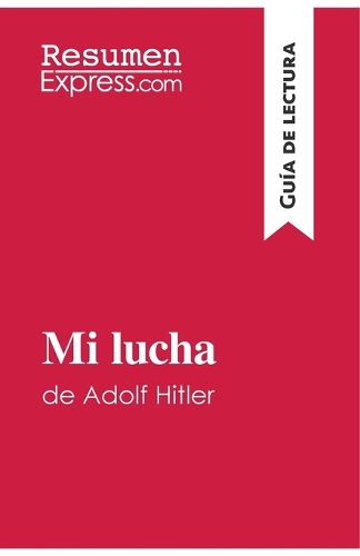 Cover image for Mi lucha de Adolf Hitler (Guia de lectura): Resumen y analisis completo