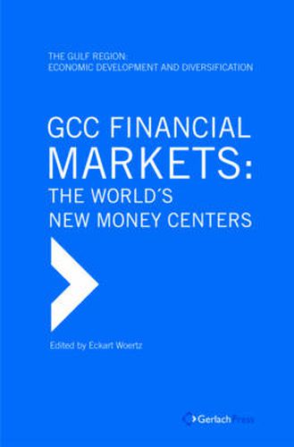 Cover image for GCC Financial Markets: The World's New Money Centers