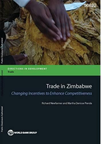 Trade in Zimbabwe: changing incentives to enhance competitiveness