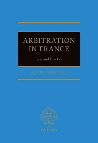 Cover image for Arbitration in France: Law and Practice