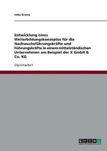 Cover image for Ein Weiterbildungskonzept F r (Nachwuchs-)F hrungskr fte in Einem Mittelst ndischen Unternehmen