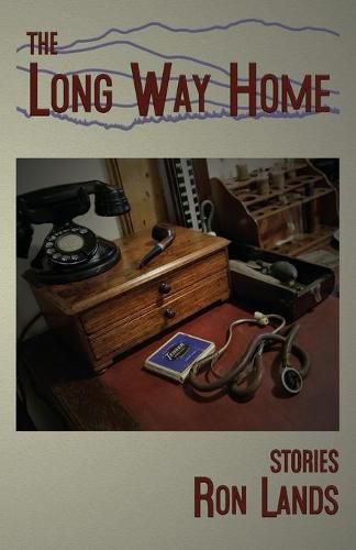 Cover image for The Long Way Home: Stories