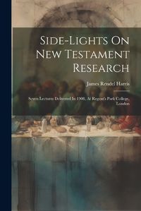 Cover image for Side-lights On New Testament Research