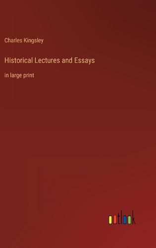 Cover image for Historical Lectures and Essays