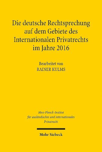 Cover image for Die deutsche Rechtsprechung auf dem Gebiete des Internationalen Privatrechts im Jahre 2016