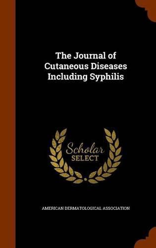 Cover image for The Journal of Cutaneous Diseases Including Syphilis